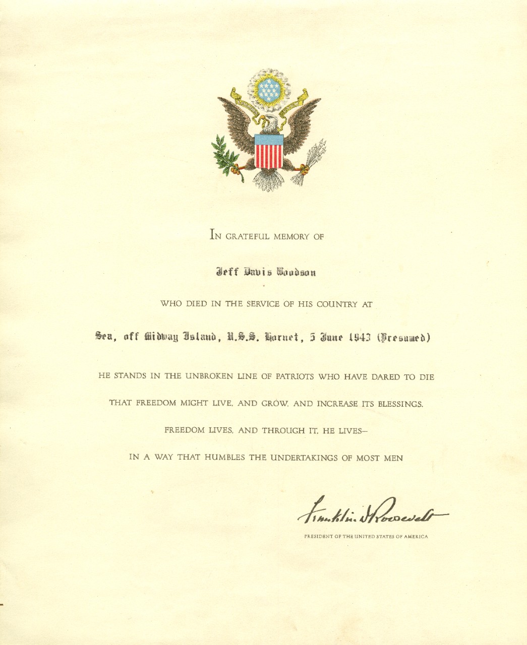 Official memorial certificate marking the loss of LTJG Jeff Davis Woodson at the Battle of Midway signed by President Franklin D. Roosevelt. Body of certificate reads "In Grateful Memory of / Jeff Davis Woodson / who died in the service of his co...