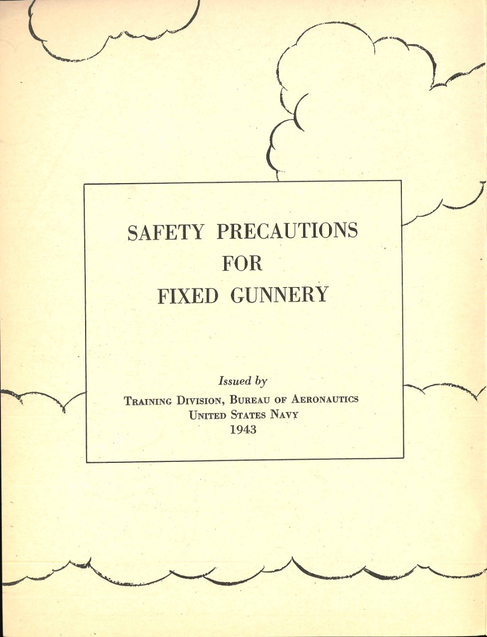 Don’t Kill Your Friends: Safety Precautions for Fixed Gunnery Page 1