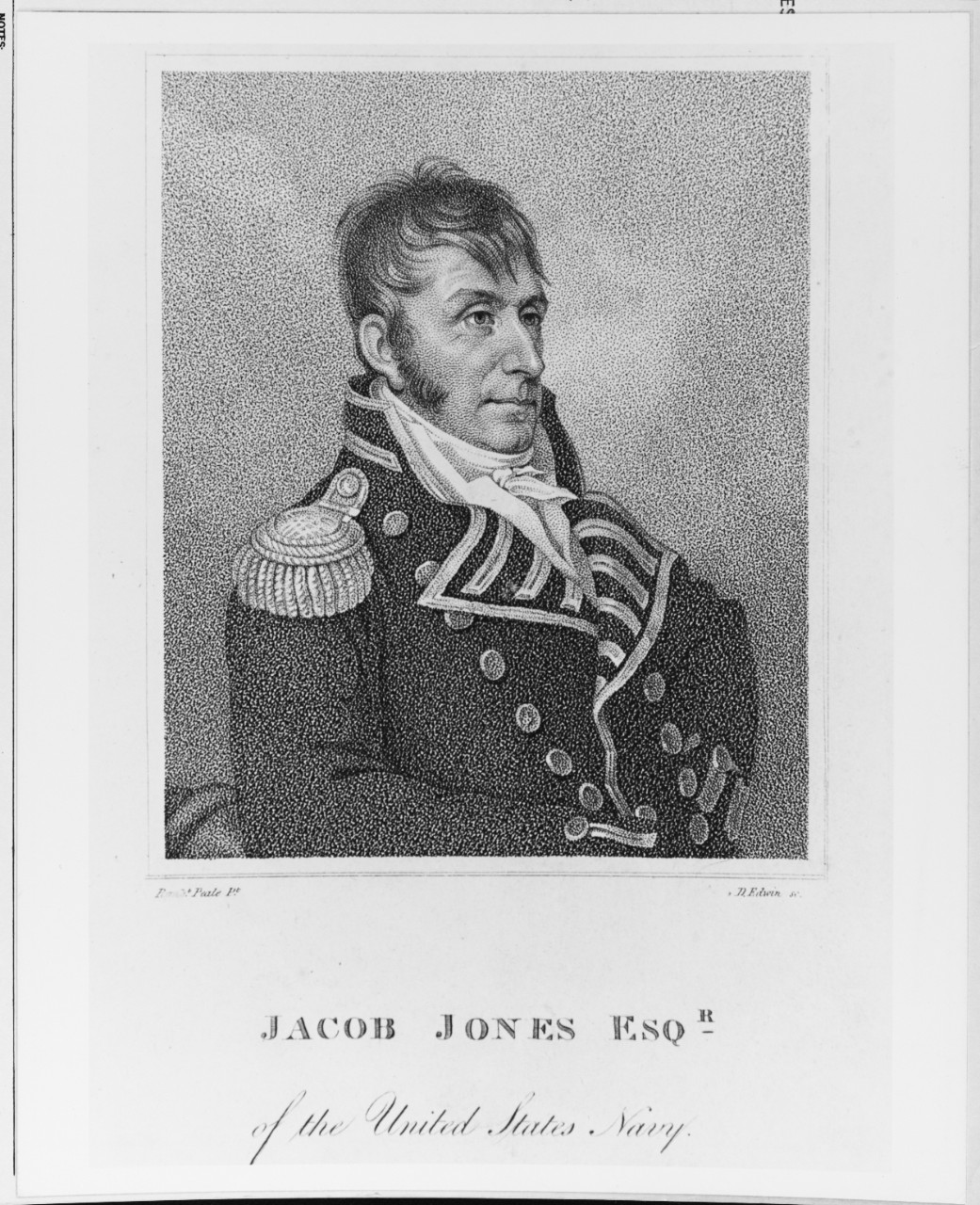 Engraving of Capt. Jacob Jones, USN, by D. Edwin, after the portrait by Rembrandt Peale. (Naval History and Heritage Command Photograph NH 63713)