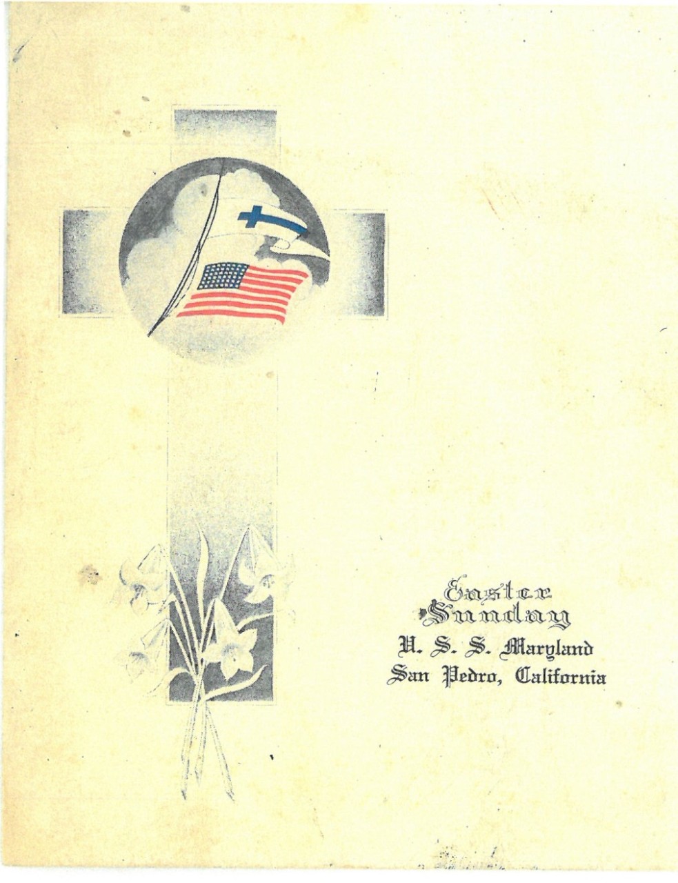Picture of a cross with an American flag and Easter lilies with words: Easter Sunday, USS Maryland, San Pedro, Calfornia.