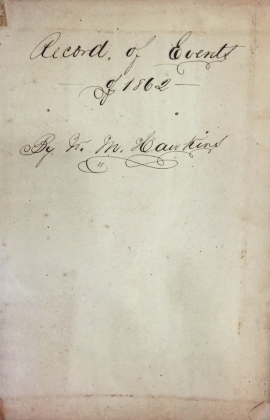 Hawkins Diary Volume 2 Title Page.  "Record of Events of 1862 by W. M. Hawkins"