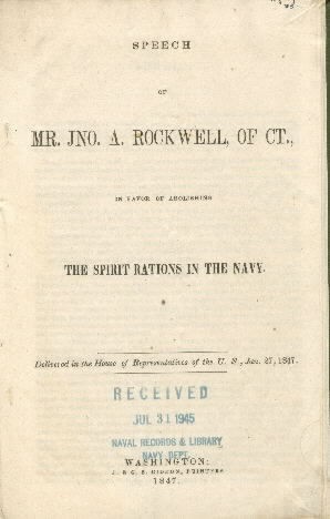 Jpeg image of title page of speech by Mr. Jno Rockwell  in favor of abolishing spirit rations in the Navy. The speech was delivered to the U.S. House of Representatives on 27 January 1847 