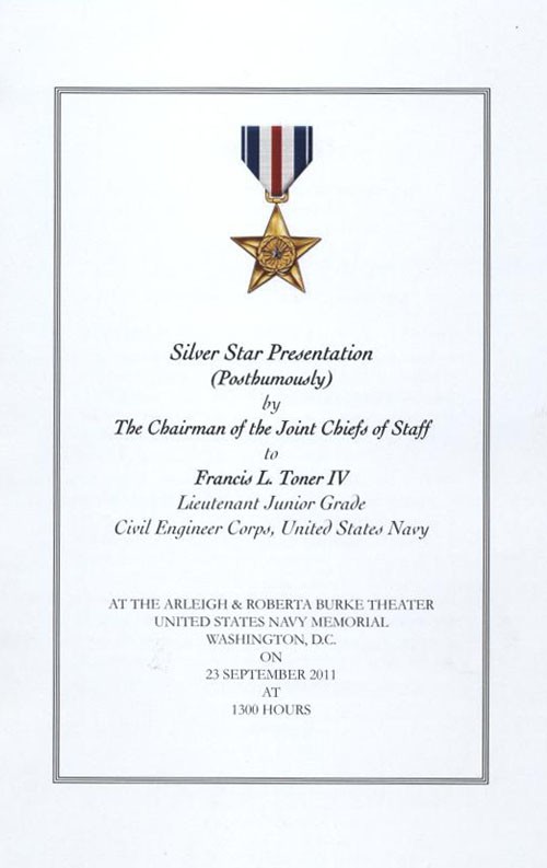 SILVER STAR PRESENTATION (POSTHUMOUSLY) TO FRANCIS L. TONER IV Lieutenant Junior Grade Civil Engineer Corps, United States Navy
