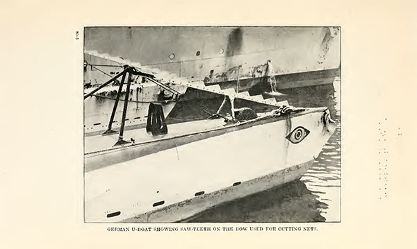 GERMAN U-BOAT SHOWING SAW-TEETH ON THE BOW USED FOR CUTTING NETS.