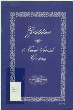 Cover: Guidelines: Naval Social Customs, Compiled By Newport Fleet Officer's Wives, Newport, Rhode Island, Republished by The Navy Wifeline Association,  Washington Navy Yard, Building 40, Washington, D.C. 20390