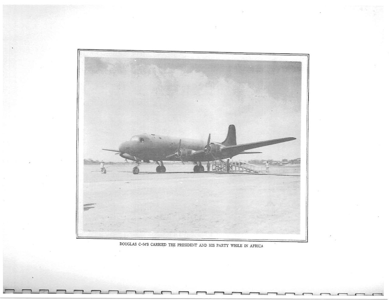Douglas C-54's carried the President and his party while in Africa
