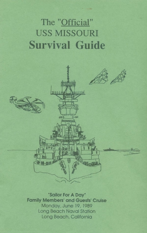 Official "Missouri" Survival Guide cover. "Sailor for a Day" Family Members' and Guests' Cruise, Monday, June 19, 1989, Long Beach Naval Station, Long Beach, California.