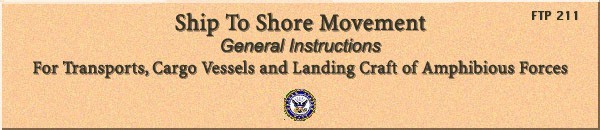 Image of top banner of cover: "Ship To Shore Movement, General Instructions, For Transports, Cargo Vessels and Landing Craft of Amphibious Forces; FTP 211."