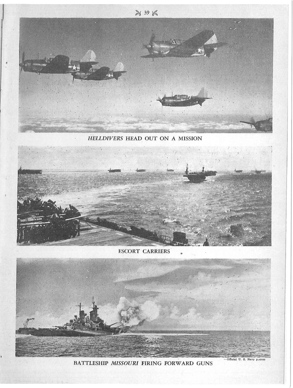 Helldivers head out on a mission, Escort Carriers, Battleship Missouri firing foward guns