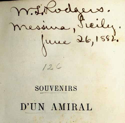 Signature "W. L. Rodgers. Messina, Italy. June 26, 1882" on the half title page. of "Souvenirs d'un Amiral."