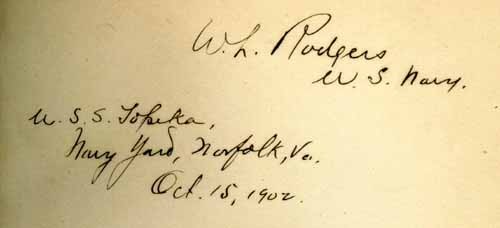 With the signature of VADM "W. L. Rodgers, U.S. Navy,  U.S.S. Topeka, Navy Yard, Norfolk, Va. Oct. 15, 1902."