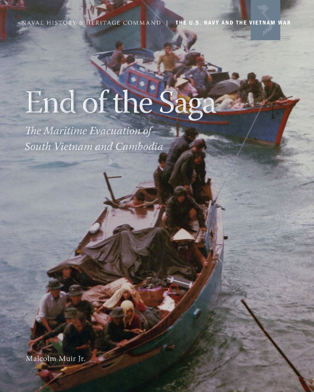 Book Cover of End of the Saga: The Maritime Evacuation of South Vietnam and Cambodia