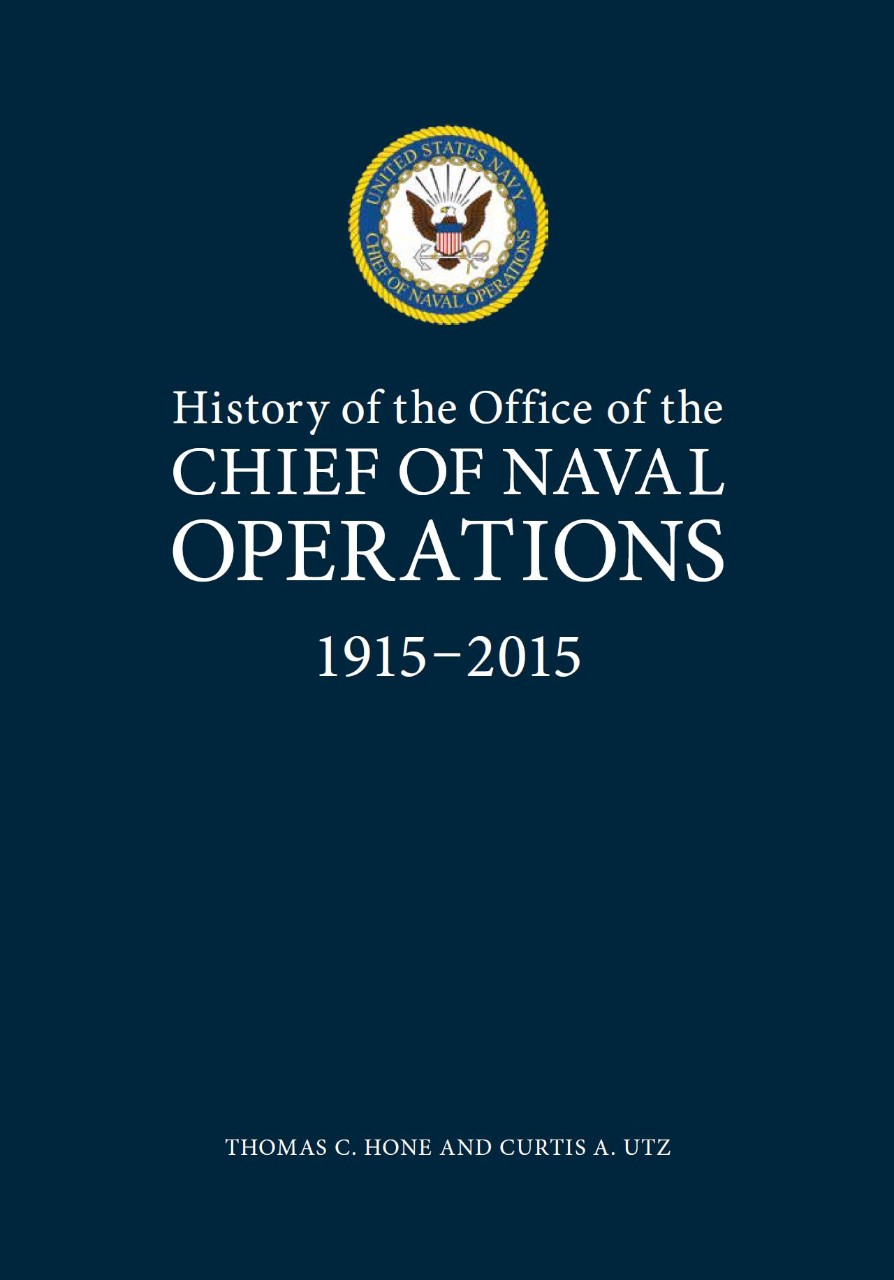 Jacket image of History of the Office of the Chief of Naval Operations, 1915-2015, by Thomas C. Hone and Curtis A. Utz    