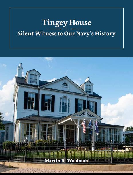 Image of the cover of the monograph Tingey House: Silent Witness to Our Navy's History. Image shows Tingey House, currently the residence of the Chief of Naval Operations on Washington Navy Yard.  