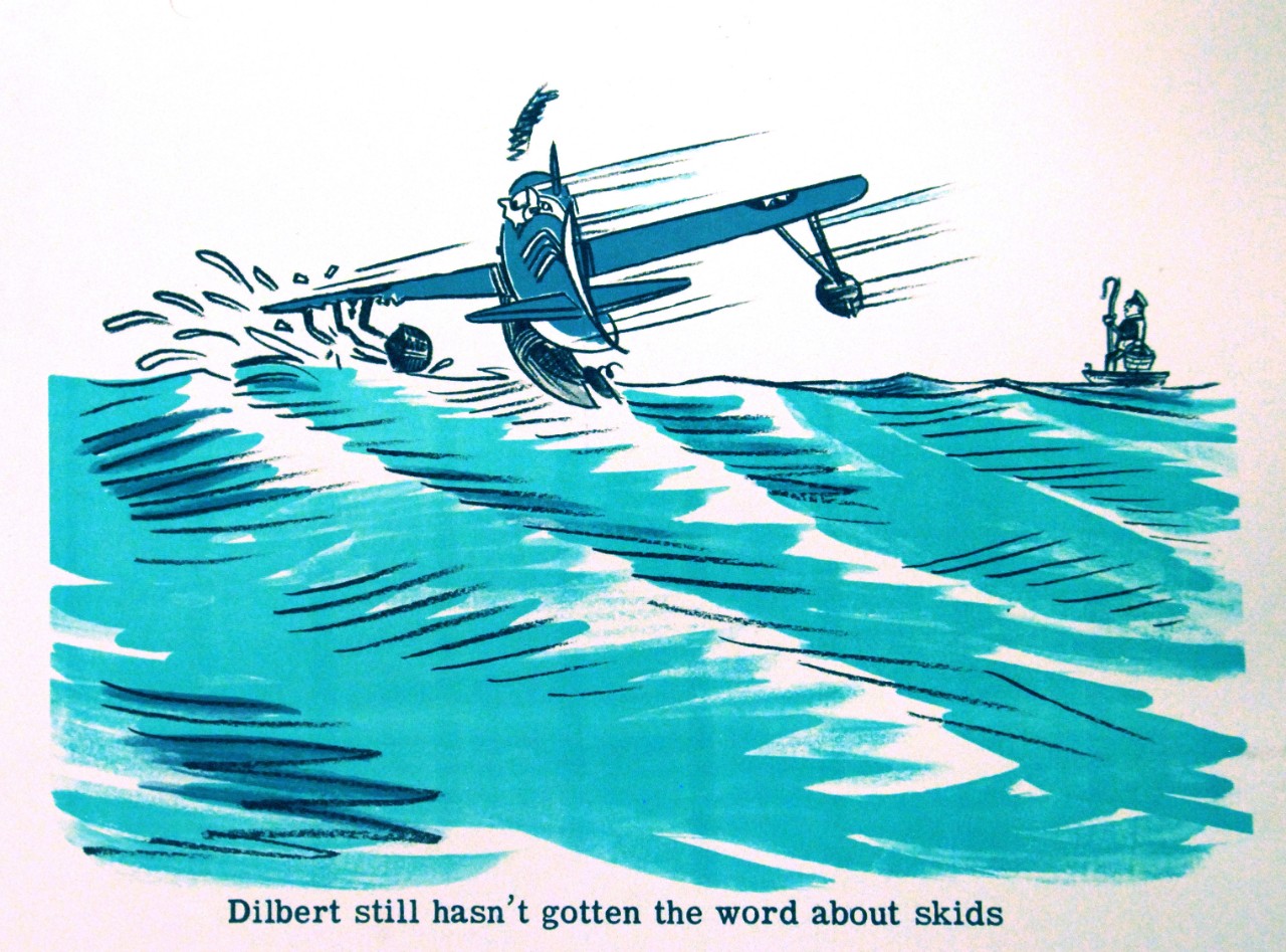 LC-Lot-8088-8: U.S. Naval Aviation Training Aids by U.S. Navy Training Division, circa 1943. Slide 250: “Dilbert still hasn’t gotten the word about skids.” Artwork by Lieutenant Commander Robert C. Osborn, USNR. Courtesy of the Library of Congress.