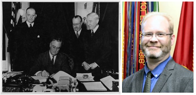 Images Left:  President Roosevelt signing the Naval Expansion Act of 1938.   Right:  Dr. Shawn Woodford, PhD, Military Historian  Images courtesy of Naval History and Heritage Command