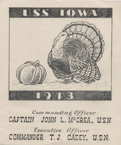 USS Iowa, 1943. Commanding Officer - Captain John L. McCrea, U.S.N., Executive Officer - Commander T.J. Casey, U.S.N..