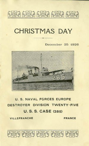 Cover - Christmas Day, U.S. Naval Forces Europe, Destroyer Division Twenty-Five, U.S.S. Case (285), Villefranche, France, December 25 1926. 