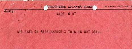 Rear Admiral Carlton B. Jones, &#34;Flimsie&#34; Message: AIR RAID ON PEARL HARBOR X THIS IS NOT DRILL