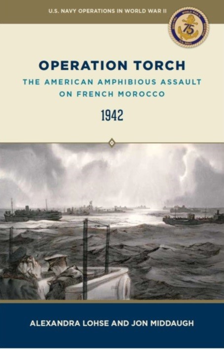 Cover of NHHC publication Operation Torch: The American Amphibious Assault on French Morocco, 1942