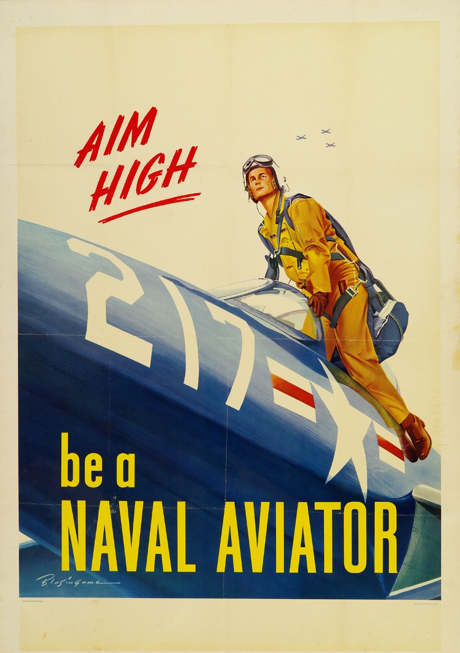 A pilot is climbing into the cockpit of an airplane. Text to the left is Aim High and at bottom Be A Naval Aviator.