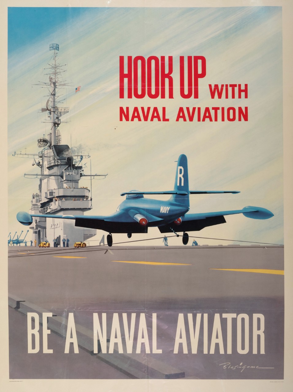 An airplane is hooking the wire while landing on the deck of an aircraft carrier. Text to the right is Hook Up With Naval Aviation and below is Be A Naval Aviator.
