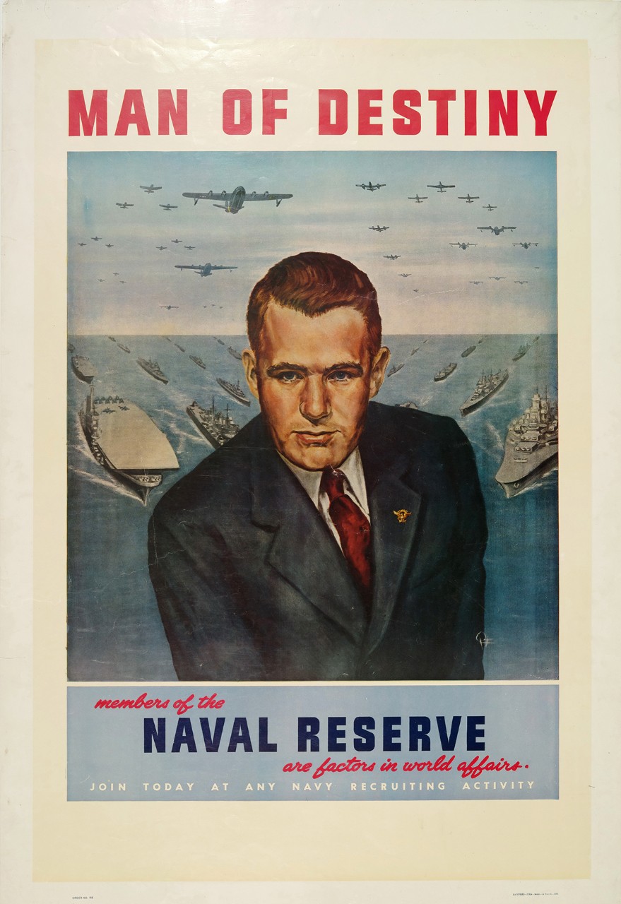 A man in suit with the fleet behind him. Poster text is: Man of Destiny, Members of the Naval Reserves are Factors in World Affairs.