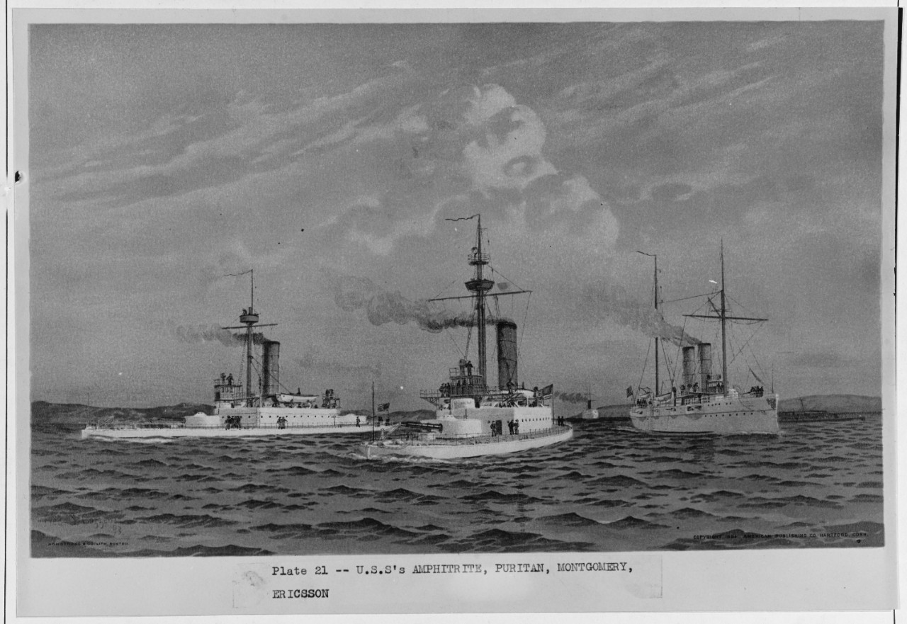 USS AMPHITRITE (1895-1919), USS PURITAN (Monitor No. 1) (1896-1913), USS MONTGOMERY (Cruiser No. 9) (1894-1919), USS ERICSSON (Torpedo Boat No. 2) (1897-1912).