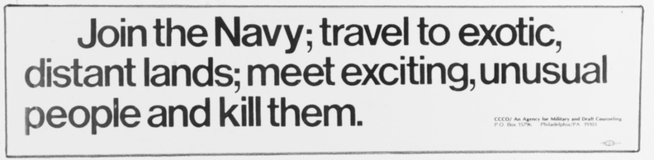 Anti-Navy recruiting auto bumper sticker: "Join the Navy; travel to exotic, distant lands; meet exciting, unusual people and kill them."
