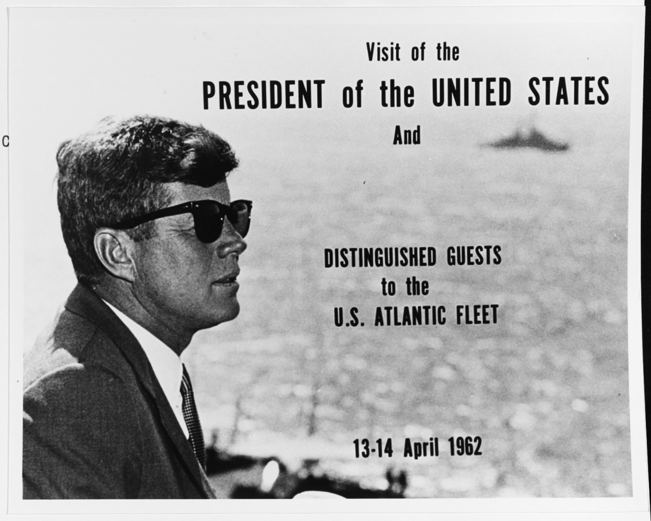 President John F. Kennedy's visit to the U.S. Atlantic Fleet, 13-14 April 1962.