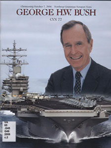 Cover of christening booklet 'George H.W. Bush CVN 77, christening October 7 2006, Northrop Grumman Newport News. Published: Newport News, Va.: Y Design, Balow Communications and Northrop Grumman Newport News' Communication Division, 2006.