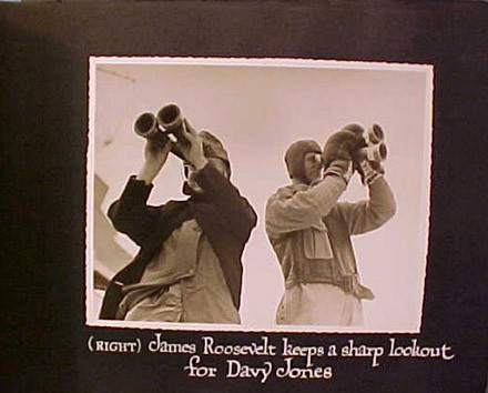 (Right) James Roosevelt keeps a sharp lookout for Davy Jones
