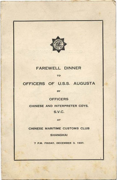 Farewell Dinner to Officers of U.S.S. Augusta by Officers Chinese and Interpreter Coys., S.V.C. at Chinese Maritime Customs Club, Shanghai, 7 P.M. Friday, December 3, 1937.