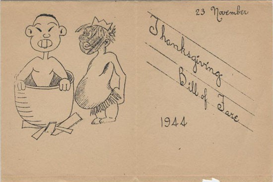 Left side: Drawing - Japanese figure in a stew pot with native tribesman in grass skirt standing beside the pot.  Right side: Thanksgiving Bill of Fare, 23 November 1944
