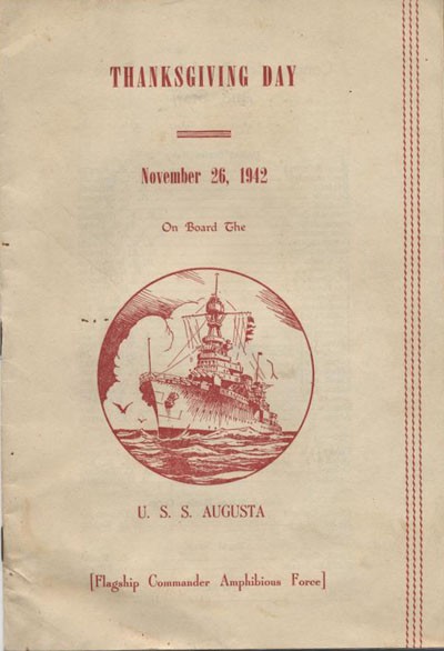 Thanksgiving Day, November 26, 1942, On Board the U.S.S. Augusta [Flagship Commander Amphibious Force].