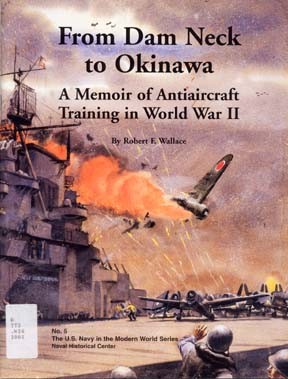 From Dam Neck to Okinawa: A Memoir of Antiaircraft Training in World War II Cover