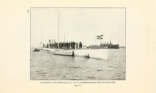 GERMAN U-53 AT NEWPORT, R. I. U. S. S. BIRMINGHAM IN THE BACKGROUND.