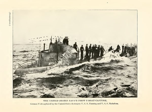 Frontispiece: THE UNITED STATES NAVY’S FIRST U-BOAT CAPTURE. German U-58 captured by the United States destroyers U. S. S. Fanning and U. S. S. Nicholson.